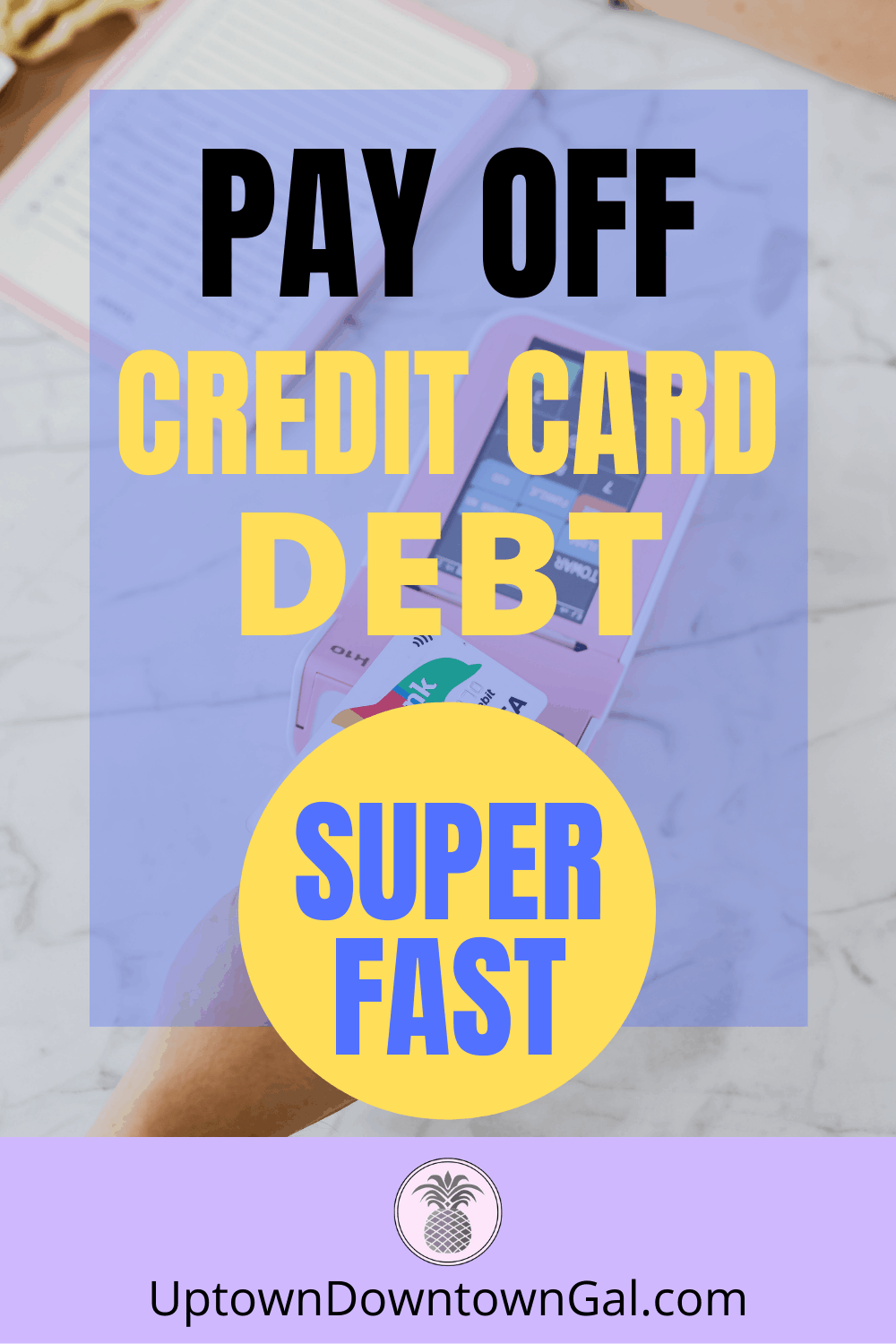 Pay Off Credit Card Debt Fast